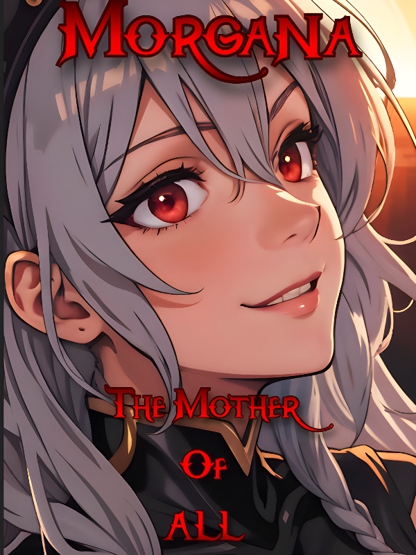 Morgana: The Mother Of All #Chapter 234: Inherited Faith - Read Morgana ...