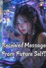 I Received Messages From Future Self!