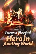 I was a Nerfed Hero in Another World