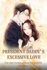 President Daddy's Excessive Love