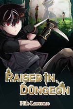 Raised in Dungeon