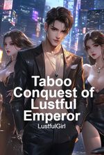 Taboo Conquest of Lustful Emperor