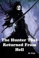 The Hunter That Returned From Hell