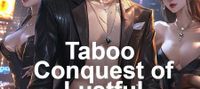 Taboo Conquest of Lustful Emperor