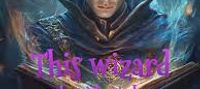 This wizard only wishes to be a teacher